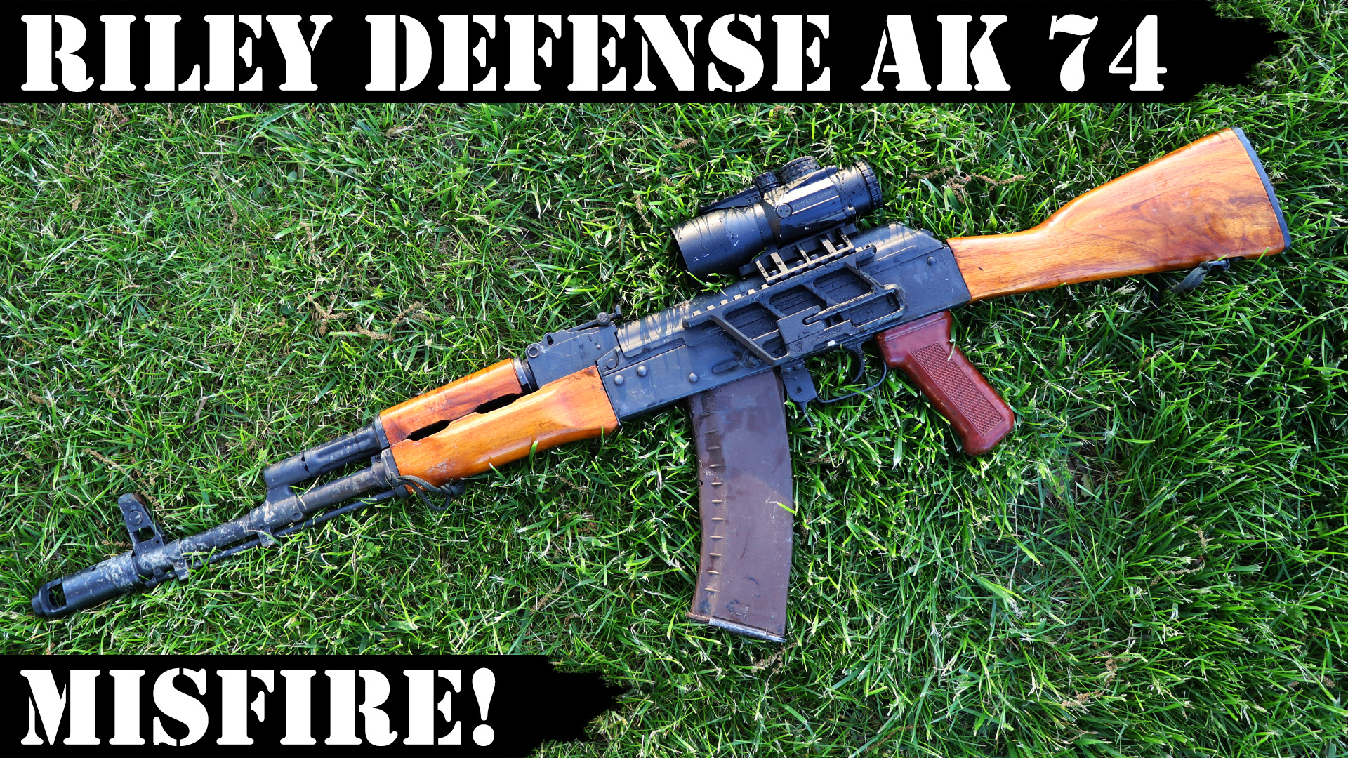 Riley Defense AK74 – Misfire!