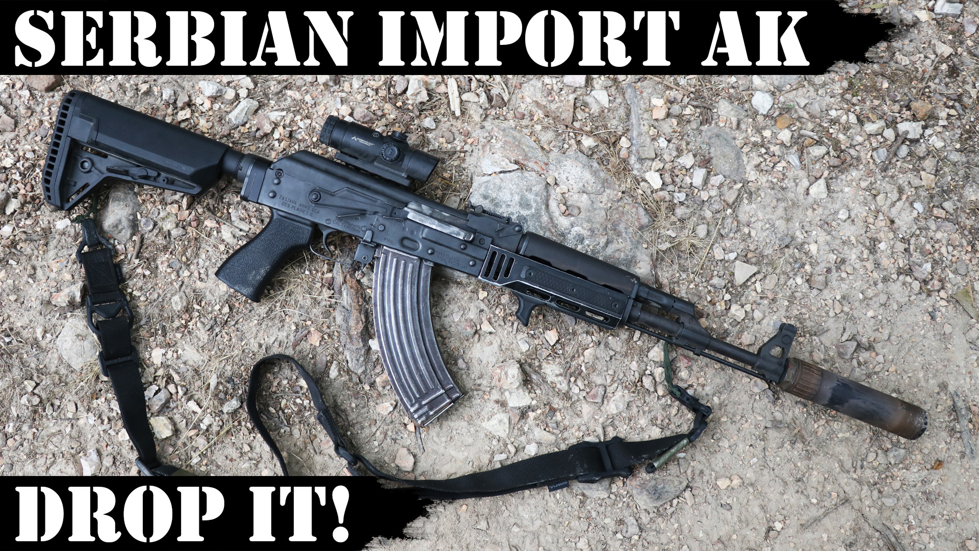 Serbian Import AK – Drop it! Get that Rivet Guy!